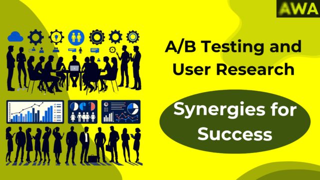 AB testing and user research: synergies for success